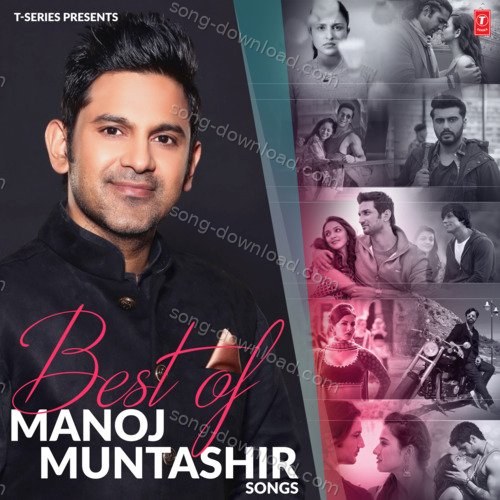 Best Of Manoj Muntashir Songs Ankit Tiwari MP3 Download